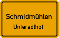 Straßen in Schmidmühlen Unteradlhof