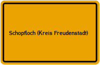 Ortsschild von Gemeinde Schopfloch (Kreis Freudenstadt) in Baden-Württemberg