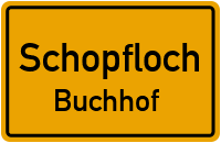 Straßenverzeichnis Schopfloch Buchhof
