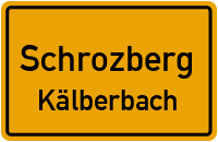 Straßenverzeichnis Schrozberg Kälberbach
