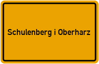 Ortsschild Schulenberg i Oberharz