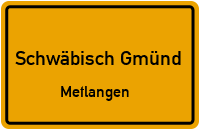 Hüttenbühl in Schwäbisch GmündMetlangen