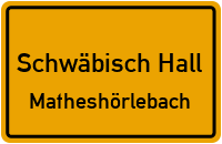 Matheshörlebach in Schwäbisch HallMatheshörlebach