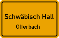 Unterscheffacher Straße in Schwäbisch HallOtterbach