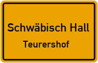 Teurerweg in Schwäbisch HallTeurershof