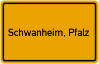 City Sign Schwanheim, Pfalz