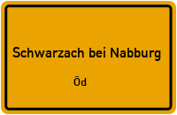 Straßenverzeichnis Schwarzach bei Nabburg Öd