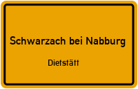 Straßenverzeichnis Schwarzach bei Nabburg Dietstätt