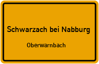 Straßenverzeichnis Schwarzach bei Nabburg Oberwarnbach
