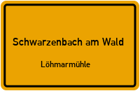 Löhmarmühle in Schwarzenbach am WaldLöhmarmühle