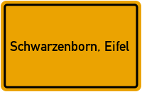 Ortsschild von Gemeinde Schwarzenborn, Eifel in Rheinland-Pfalz