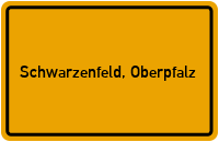 Ortsschild von Markt Schwarzenfeld, Oberpfalz in Bayern
