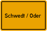 Ortsschild von Stadt Schwedt / Oder in Brandenburg