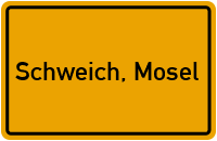 Ortsschild von Stadt Schweich, Mosel in Rheinland-Pfalz