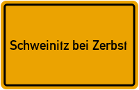 Ortsschild Schweinitz bei Zerbst