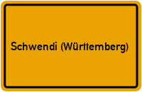 City Sign Schwendi (Württemberg)