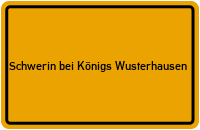 Ortsschild Schwerin bei Königs Wusterhausen