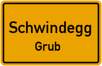 Grub in SchwindeggGrub