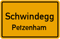 Petzenham in SchwindeggPetzenham