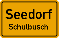 Straßenverzeichnis Seedorf Schulbusch