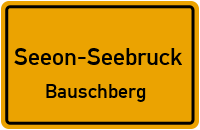 Straßen in Seeon-Seebruck Bauschberg