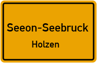 Straßen in Seeon-Seebruck Holzen