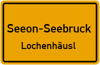 Straßen in Seeon-Seebruck Lochenhäusl
