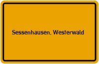 Ortsschild von Gemeinde Sessenhausen, Westerwald in Rheinland-Pfalz