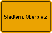 Ortsschild von Gemeinde Stadlern, Oberpfalz in Bayern