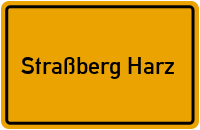 Ortsschild Straßberg Harz