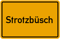 Ortsschild von Gemeinde Strotzbüsch in Rheinland-Pfalz