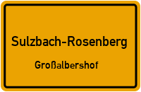 Großalbershof in Sulzbach-RosenbergGroßalbershof