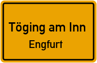 Engfurt in Töging am InnEngfurt