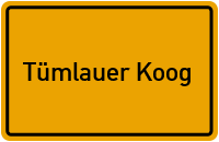 Ortsschild von Gemeinde Tümlauer Koog in Schleswig-Holstein