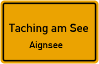 Straßenverzeichnis Taching am See Aignsee