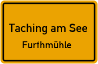 Straßenverzeichnis Taching am See Furthmühle