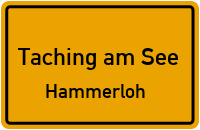 Straßenverzeichnis Taching am See Hammerloh