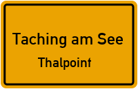 Straßenverzeichnis Taching am See Thalpoint