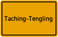 Ortsschild Taching-Tengling