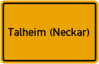 Ortsschild von Gemeinde Talheim (Neckar) in Baden-Württemberg
