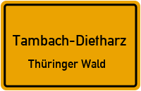 Ortsschild Tambach-Dietharz / Thüringer Wald