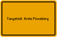 Ortsschild von Gemeinde Tangstedt, Kreis Pinneberg in Schleswig-Holstein