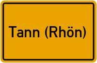 Ortsschild von Stadt Tann (Rhön) in Hessen