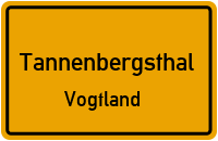Ortsschild Tannenbergsthal / Vogtland
