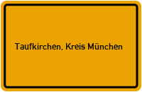 City Sign Taufkirchen, Kreis München