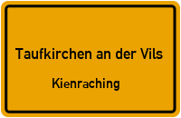 Kienraching in 84416 Taufkirchen an der Vils (Kienraching)