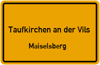 Maiselsberg in Taufkirchen an der VilsMaiselsberg