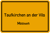 Hochöder Straße in Taufkirchen an der VilsMoosen