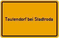 City Sign Tautendorf bei Stadtroda