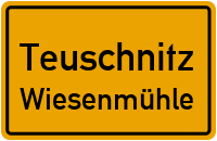 Wiesenmühle in 96358 Teuschnitz (Wiesenmühle)